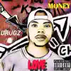 Julani.juelz - Drugz, Love, Money